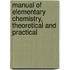 Manual of Elementary Chemistry, Theoretical and Practical