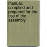 Manual, Complied And Prepared For The Use Of The Assembly door Aaron Clark