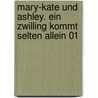 Mary-Kate und Ashley. Ein Zwilling kommt selten allein 01 by Judy Katschke