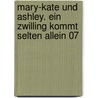 Mary-Kate und Ashley. Ein Zwilling kommt selten allein 07 door Megan Stine