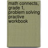 Math Connects, Grade 1, Problem Solving Practive Workbook door McGraw-Hill