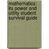 Mathematics: Its Power and Utility Student Survival Guide