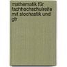 Mathematik Für Fachhochschulreife Mit Stochastik Und Gtr by Josef Dillinger