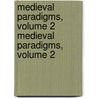 Medieval Paradigms, Volume 2 Medieval Paradigms, Volume 2 door Onbekend