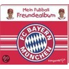 Mein Fußball Freundealbum - Fc Bayern München 2009/2010 by Katharina Brenner