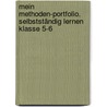 Mein Methoden-Portfolio. Selbstständig lernen Klasse 5-6 door Thomas Unruh