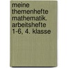 Meine Themenhefte Mathematik. Arbeitshefte 1-6, 4. Klasse door Onbekend