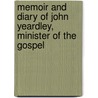 Memoir And Diary Of John Yeardley, Minister Of The Gospel door John Yeardley