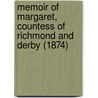 Memoir Of Margaret, Countess Of Richmond And Derby (1874) door Charles Henry Cooper