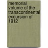 Memorial Volume Of The Transcontinental Excursion Of 1912 by William Morris Davis
