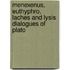 Menexenus, Euthyphro, Laches And Lysis Dialogues Of Plato