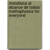 Metafisica Al Alcance De Todos/ Methaphysics for Everyone by Conny Mendez
