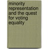 Minority Representation and the Quest for Voting Equality door Richard G. Niemi