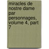 Miracles de Nostre Dame Par Personnages, Volume 4, Part 7 door Ulysse Robert