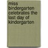 Miss Bindergarten Celebrates the Last Day of Kindergarten