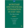 Monetary and Financial Integration in East Asia, Volume 1 door Asian Development Bank