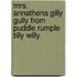 Mrs. Annathena Gilly Gully from Puddle Rumple Tilly Willy