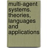 Multi-Agent Systems. Theories, Languages and Applications by Dickson Lukose