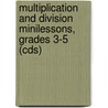 Multiplication And Division Minilessons, Grades 3-5 (cds) door Maarten Dolk