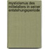 Mysticismus Des Mittelalters in Seiner Entstehungsperiode