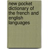New Pocket Dictionary of the French and English Languages by Thomas Nugent