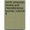 North American Review and Miscellaneous Journal, Volume 4 door Onbekend