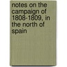 Notes On The Campaign Of 1808-1809, In The North Of Spain door Thomas Stephen Sorell