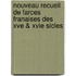 Nouveau Recueil de Farces Franaises Des Xve & Xvie Sicles