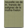 Nouvelle Vie de M. Franois de Salignac de La Mothe-Fnelon door Daniel Ptillet