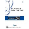 Nuclear Development The Financing Of Nuclear Power Plants door Publishing Oecd Publishing