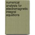 Numerical Analysis for Electromagnetic Integral Equations
