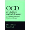 Obsessive Compulsive Disorder In Children And Adolescents door Karen Mulle