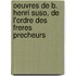 Oeuvres de B. Henri Suso, de L'Ordre Des Freres Precheurs