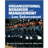 Organizational Behavior And Management In Law Enforcement by William Walsh