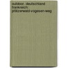 Outdoor. Deutschland Frankreich: Pfälzerwald-Vogesen-Weg by Hans Hönl