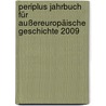 Periplus Jahrbuch Für Außereuropäische Geschichte 2009 door Onbekend