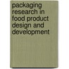 Packaging Research in Food Product Design and Development by Rosires Deliza
