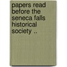 Papers Read Before The Seneca Falls Historical Society .. door . Anonymous