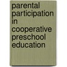 Parental Participation In Cooperative Preschool Education by Katherine M. Dunlap
