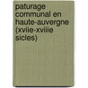 Paturage Communal En Haute-Auvergne (Xviie-Xviiie Sicles) by Camille Trapenard