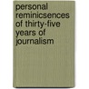 Personal Reminicsences Of Thirty-Five Years Of Journalism door Franc Bangs Wilkie