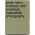 Peter Henry Emerson And American Naturalistic Photography