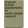 Physical Activity Assessments for Health-Related Research door Gregory Welk