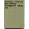 Planning, Control And Performance Management - Study Text by Unknown