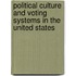 Political Culture And Voting Systems In The United States
