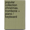 Popular Collection Christmas. Trombone + Piano / Keyboard door Arturo Himmer-Perez