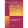 Practical Aspects of Ion Trap Mass Spectrometry, Volume I door Raymond E. March