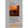 Presupposition And Implicature In Compositional Semantics door Penka Stateva