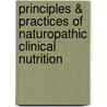 Principles & Practices of Naturopathic Clinical Nutrition door Jonathan Prousky
