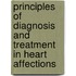 Principles Of Diagnosis And Treatment In Heart Affections